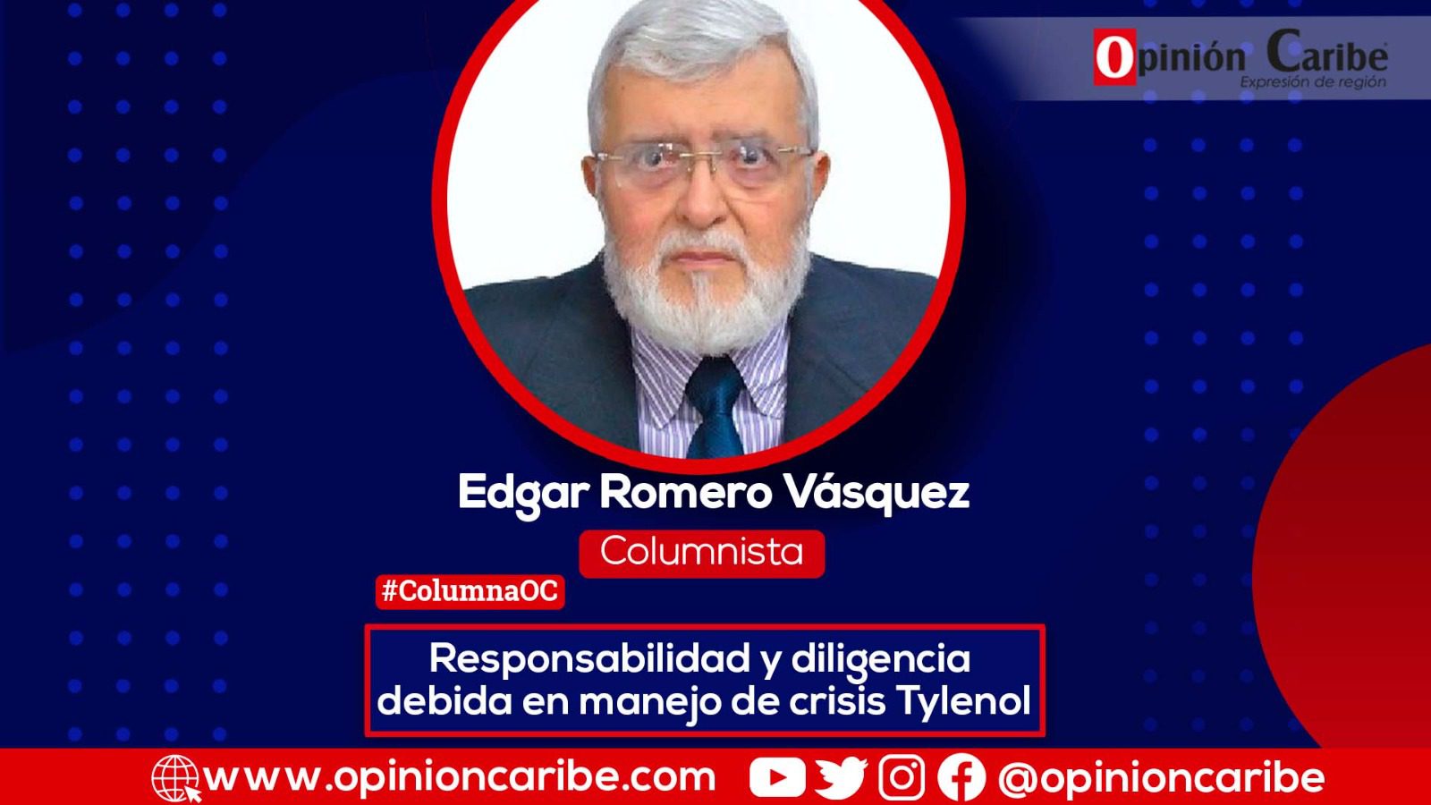 Columnista Edgar Romero Velásquez - Responsabilidad y diligencia debida en manejo de crisis Tylenol