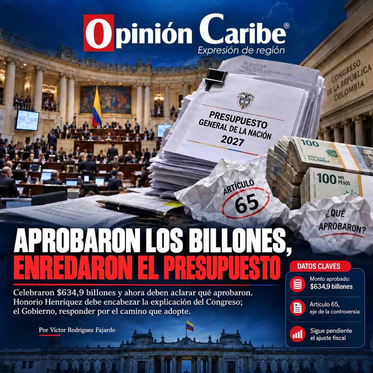 APROBARON LOS BILLONES, ENREDARON EL PRESUPUESTO