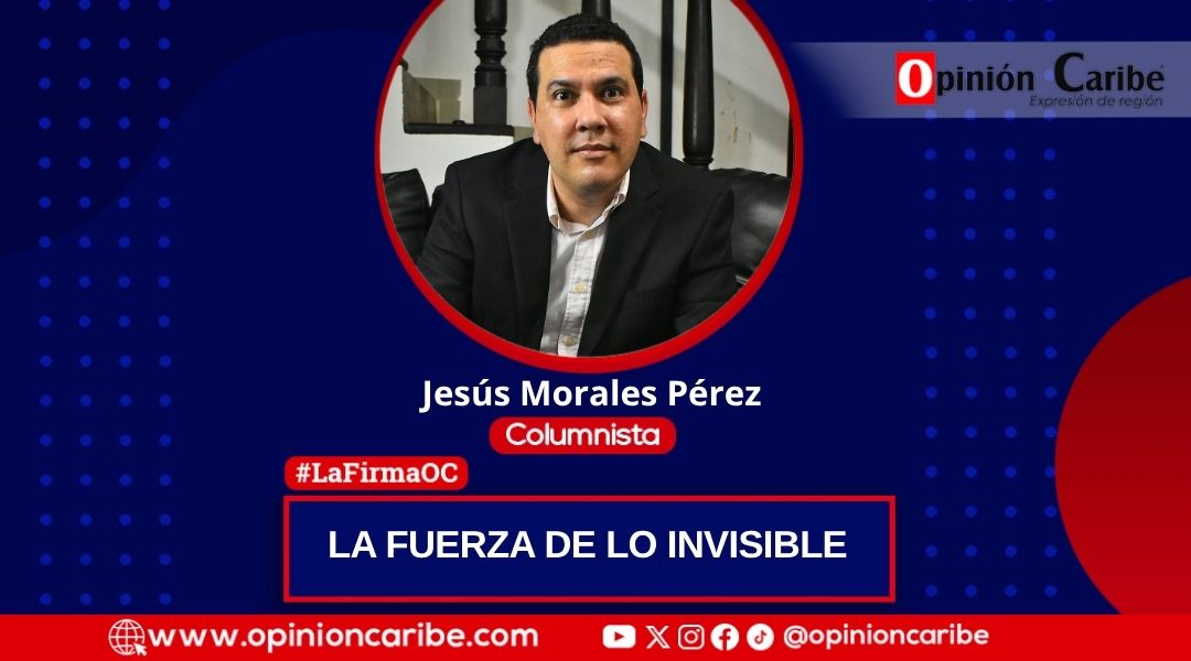 La Fuerza de lo Invisible